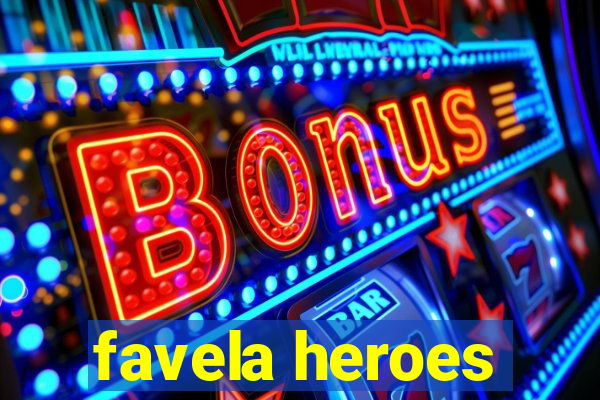 favela heroes